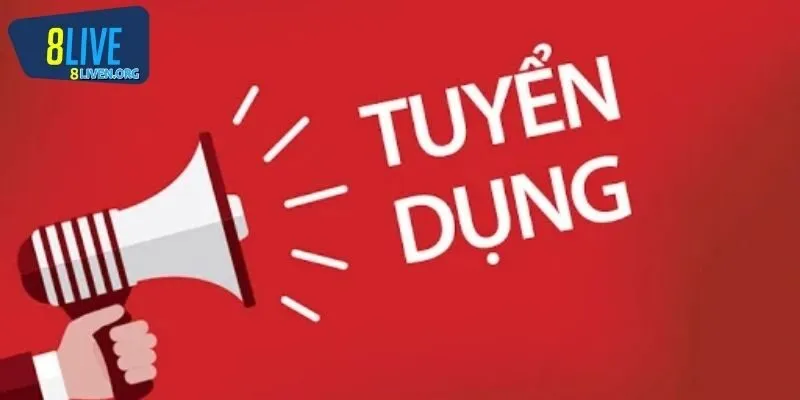Khám phá các vị trí tuyển dụng 8LIVE hot nhất